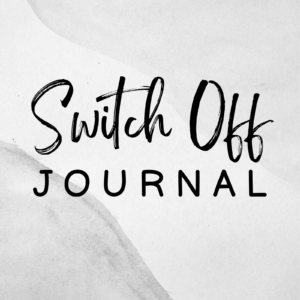 Switch Off Journal